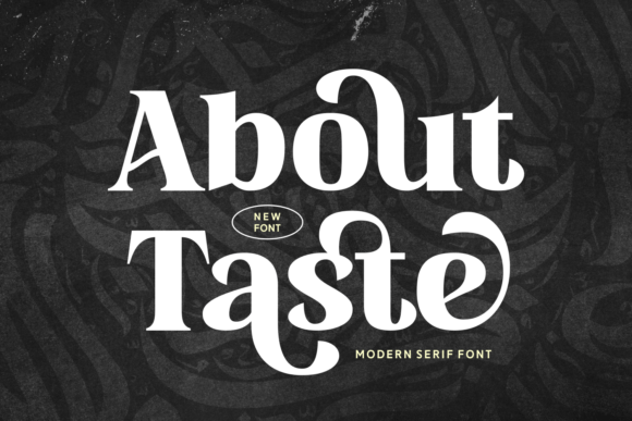 About Taste: A Bold Serif Font for Modern Campaigns