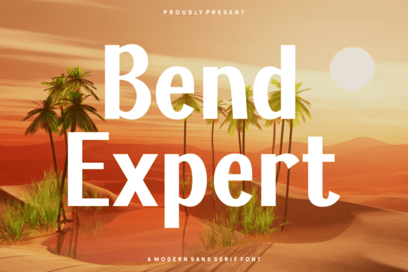 Bend Expert: The Modern Sans Serif Font for Bold Branding