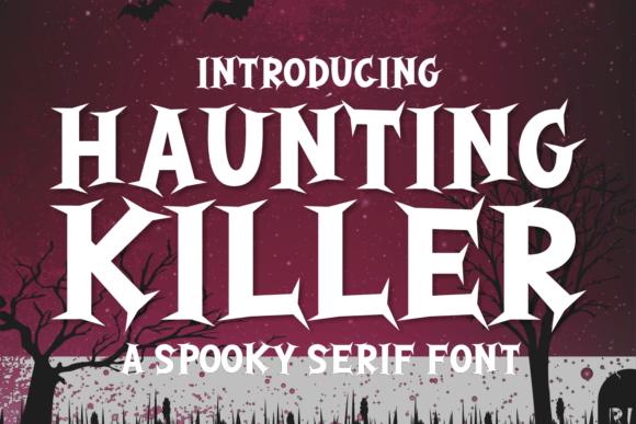Haunting Killer: A Spooky Serif Font for Makers