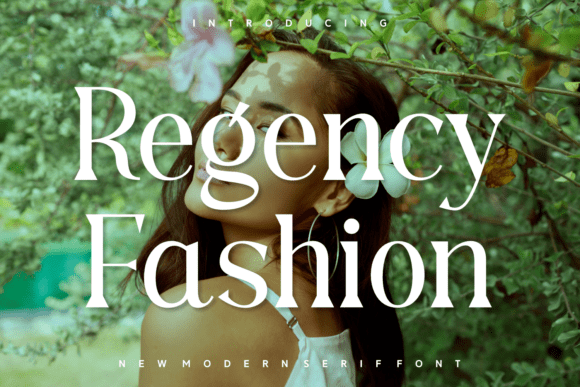 Regency Fashion: A Serif Font for Timeless Branding